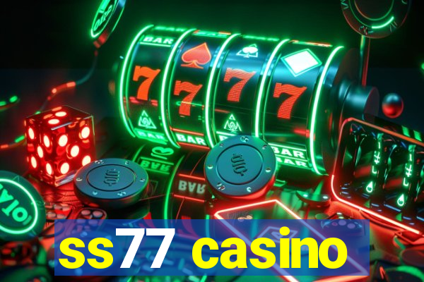 ss77 casino